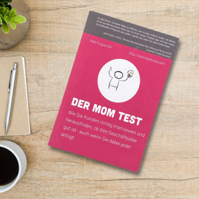 Buchtipp: „Der Mom Test“ von Rob Fitzpatrick